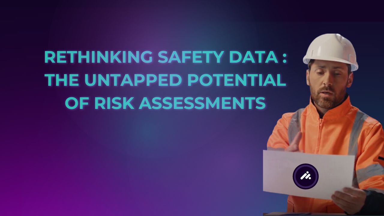Rethinking Safety Data: The Untapped Potential of Risk Assessments